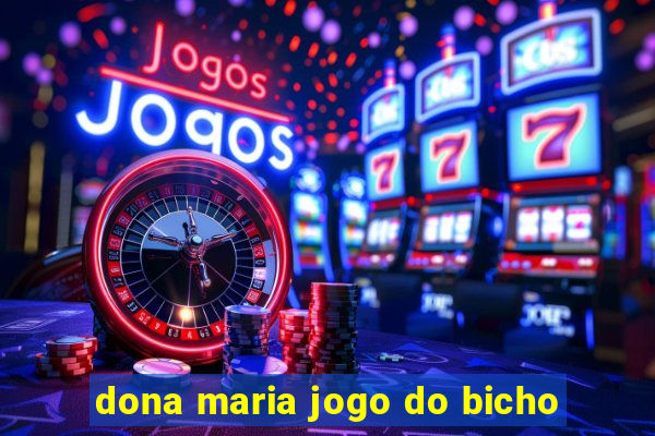 dona maria jogo do bicho